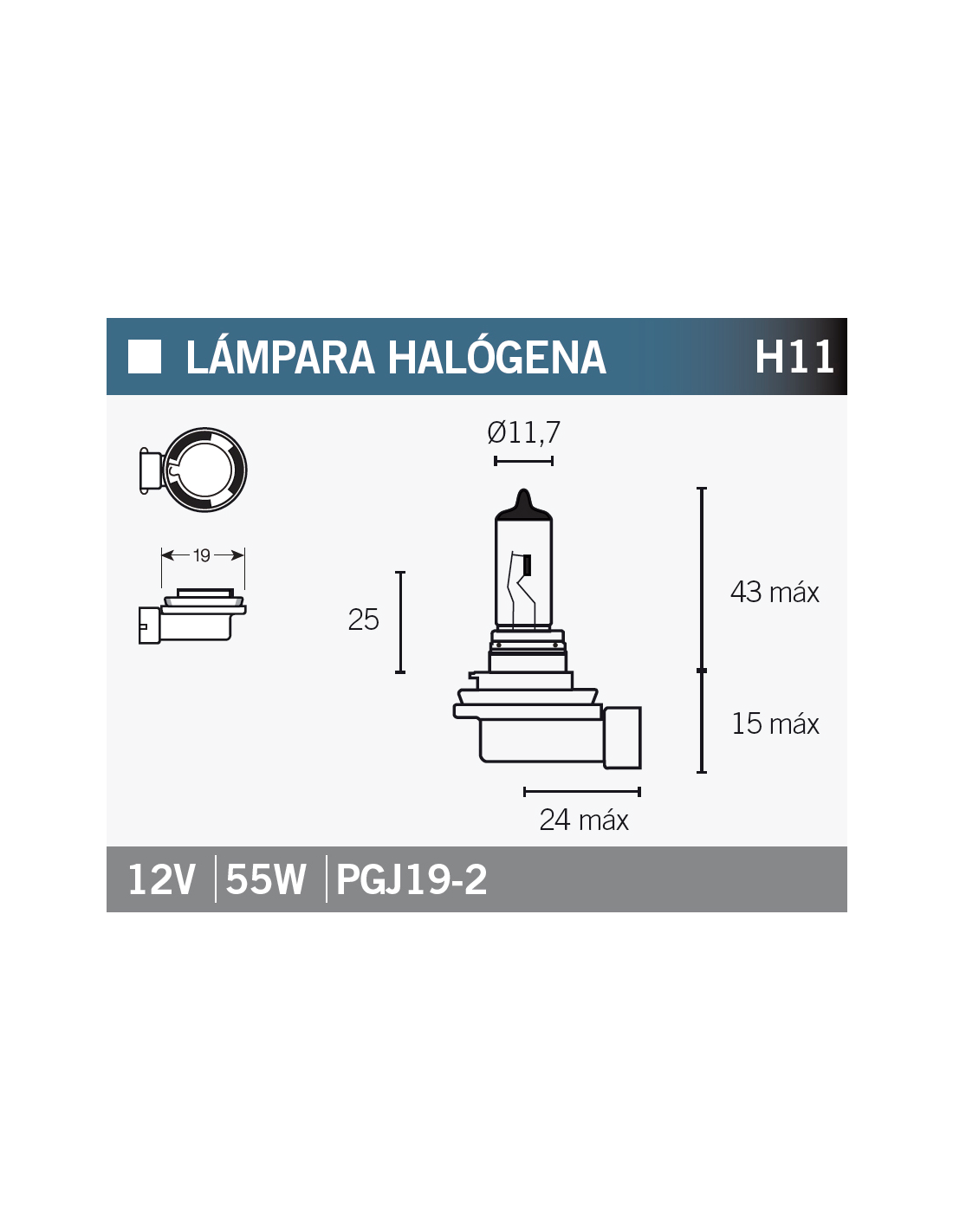 Lámpara Halógena H11 12V/55W PGJ19-2